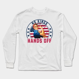 Hands Off Protest - No King Rosie The Riveter Long Sleeve T-Shirt